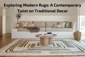 Read more about the article Exploring Modern Rugs: A Contemporary Twist on Traditional Decor